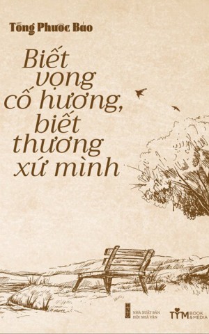 Biết vọng cố hương, biết thương xứ mình